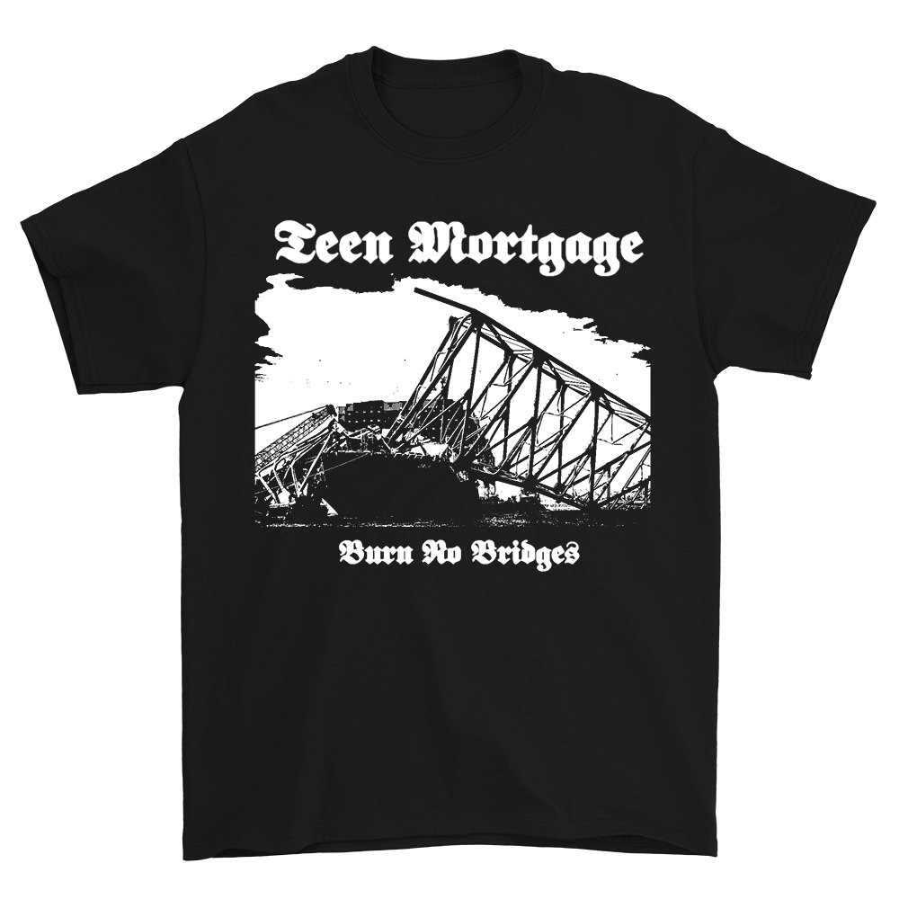 Teen Mortgage Burn No Bridges Shirt